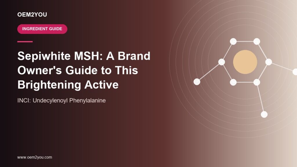 Sepiwhite MSH undecylenoyl phenylalanine brightening ingredient guide cover
